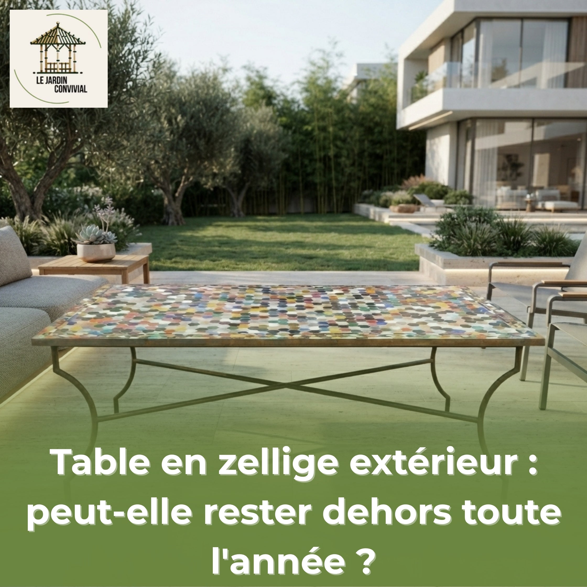 Table en zellige extérieur : peut-elle rester dehors toute l'année ? Le guide complet avant d'investir